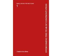 OVERCOMING THE FEAR OF CONFRONTATION: Staying Present Without Losing Yourself