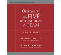 Patrick M. Lencioni Overcoming the Five Dysfunctions of a Team (Tascabile)