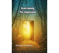 Overcoming The Impossible