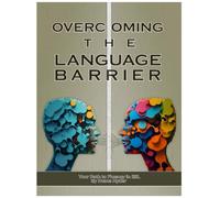 Overcoming the Language Barrier: Your Path to Fluency in ESL: Language Barrier