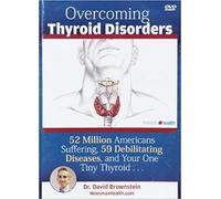 Overcoming Thyroid Disorders (Video Documentary Presentation How to Protect Yourself)