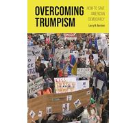 Overcoming Trumpism: How to Save American Democracy
