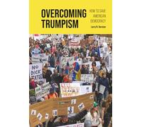 Overcoming Trumpism: How to Save American Democracy