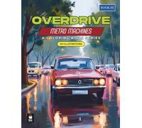 Overdrive: Metro Machines | Adventure-Ready Cars and Scenic Drives to Color for Wanderlust, Relaxation, and Joy