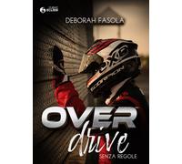 Overdrive: Senza regole (Collana Eclissi - PubMe)