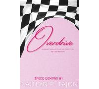 Overdrive: Speed Demons #1: a rivals-to-lovers, forced proximity, forbidden racing romance