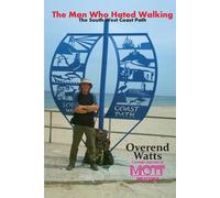 Overend Watts The Man Who Hated Walking (Tascabile)