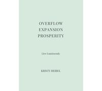OVERFLOW • EXPANSION • PROSPERITY: The Green Luxe Edition - Living Inside Overlow
