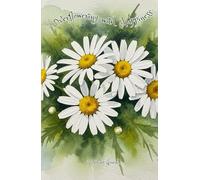 Overflowering with Happiness, Writing Journal: Lined Hardcover Notebook for Work, Student Note Taking Book, Diary, Daisy Flower Gifts, A5 5.697"x8.736", 120 Pages