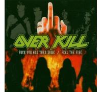 Overkill Fk You and Then Some/Feel the Fire (CD) Album