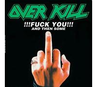 Overkill - Fuck You & Then Some/Feel The Fire (2 CD)