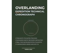 Overlanding & Off-Road Expedition Chronograph: Precision Trail Journal & Rig Telemetry Tracker | Log Coordinates, Tire PSI, Winch Recovery & Pitch/Roll Performance