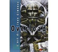Overload. L'arte di Juan Giménez