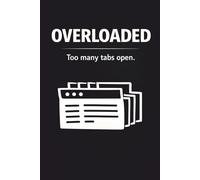 Overloaded: Wide Ruled Lined Notebook Journal for Overthinking, Stress & Too Many Thoughts: Funny Relatable Notebook - 120 Pages for Journaling, Notes & Mental Clarity - Minimalist Black Cover