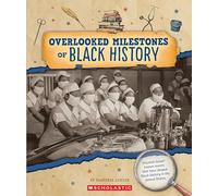Overlooked Milestones of Black History