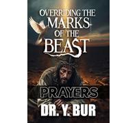 Overriding The Marks of the Beast Prayers