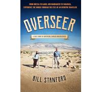 Overseer: A True Story of Adventure, Danger and Discovery