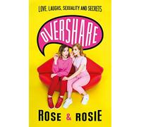 Overshare: Love, Laughs, Sexuality and Secrets