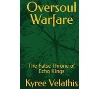Oversoul Warfare: The False Throne of Echo Kings