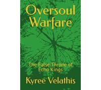 Oversoul Warfare: The False Throne of Echo Kings