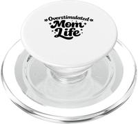 Overstimulated Moms Club Salute mentale Madri Day Divertente PopSockets PopGrip per MagSafe