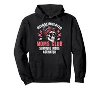 Overstimulated Moms Club Survival Mode attivato Funny Skull Felpa con Cappuccio