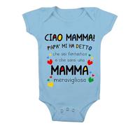 Overthetee Body Neonato divertente Festa della Mamma Ciao Mamma! Papà mi ha detto che sei fantastica e che sarai una mamma meravigliosa - body mamma - Idea Regalo