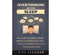 OVERTHINKING BEFORE SLEEP: How to calm your mind and avoid nighttime overanalysis with a deep relaxation technique in JUST 5 minutes-NO sleeping pills needed!