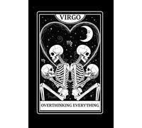 Overthinking Everything: Funny Virgo Tarot Card Lined Notebook for Zodiac Fans: Gothic Occult Skeletons Astrology Celestial Man-in-the-Moon Journal | ... Gag Gift for Virgo Men, Women, and Teens