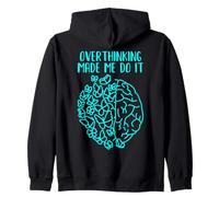 Overthinking Made Me Do It Felpa con Cappuccio