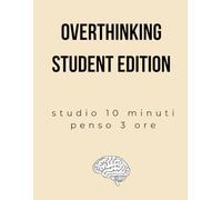 Overthinking Notebook: Quaderno per studenti che pensano troppo e fanno poco: Per appunti, idee e crisi esistenziali durante lo studio