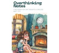 Overthinking Notes: A Funny Notebook for Spirals, 3AM thoughts & endless what-ifs