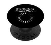 Overthinking Please Wait Loading Social Anxiety Introvert PopSockets PopGrip Adesivo
