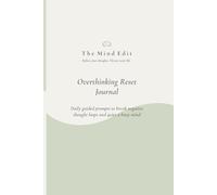 Overthinking Reset Journal: Daily guided prompts to break negative thought loops and quiet a busy mind