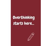 Overthinking starts here..: Because one thought is never enough
