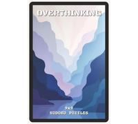 Overthinking Sudoku Puzzles: Sudoku Puzzles with Easy to Read about Focus, Calm, and Mind Clarity | 6x9 inches, 110 pages | 73 Puzzles - Solutions Included - Gift for Adults, Teens, and Puzzle Lovers