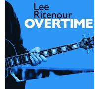 Overtime by Lee Ritenour (2005-06-07)