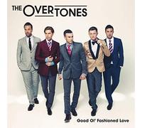Overtones - Good Ol' Fashioned Love (Platinum Edition)