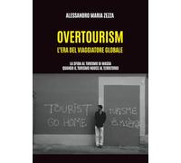 Overtourism: l'era del viaggiatore globale