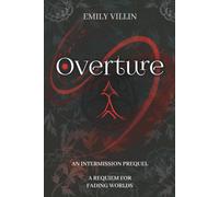 Overture: A Requiem for Fading Worlds 2.5 - Intermission prequel
