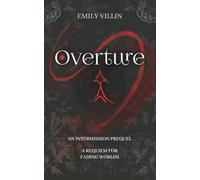 Overture: A Requiem for Fading Worlds 2.5 - Intermission prequel