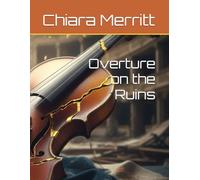 Overture on the Ruins