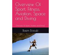 Overview Of Sport, Fitness, Aviation, Space and Diving: Overview Of Sport, Aviation and Diving”