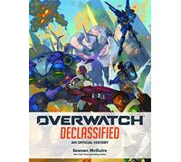 Overwatch: Declassified - An Official History by McGuire, Seanan