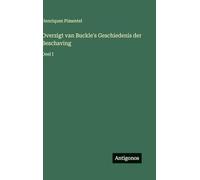 Overzigt van Buckle's Geschiedenis der Beschaving: Deel I