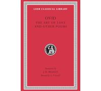 Ovid II: The Art of Love and Other Poems