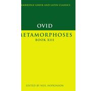 Ovid: Metamorphoses Book XIII: 13 - Ovid Neil