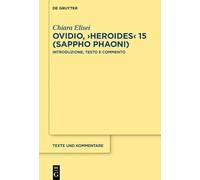 Ovidio, Heroides 15 - Sappho Phaoni: Introduzione, Testo E Commento