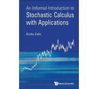 Ovidiu Calin Informal Introduction To Stochastic Calculus Wit (Copertina rigida)