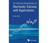 Ovidiu Calin Informal Introduction To Stochastic Calculus With Appli (Tascabile)